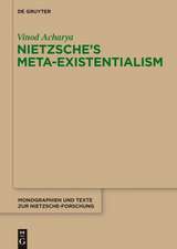 Nietzsche’s Meta-Existentialism