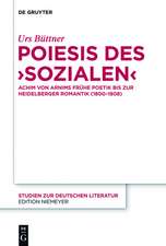 Poiesis des ‚Sozialen‘: Achim von Arnims frühe Poetik bis zur Heidelberger Romantik (1800-1808)