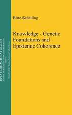 Knowledge - Genetic Foundations and Epistemic Coherence