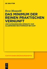 Das Minimum der reinen praktischen Vernunft: Vom kategorischen Imperativ zum allgemeinen Rechtsprinzip bei Kant