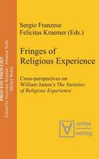 Fringes of Religious Experience: Cross-perspectives on William James’s The Varieties of Religious Experience