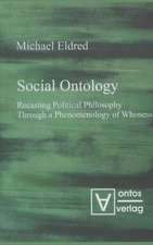 Social Ontology: Recasting Political Philosophy Through a Phenomenology of Whoness