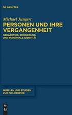 Personen und ihre Vergangenheit: Gedächtnis, Erinnerung und personale Identität