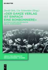 „Der ganze Verlag ist einfach eine Bonbonniere“: Ullstein in der ersten Hälfte des 20. Jahrhunderts