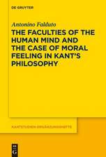 The Faculties of the Human Mind and the Case of Moral Feeling in Kant’s Philosophy