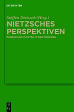 Nietzsches Perspektiven: Denken und Dichten in der Moderne