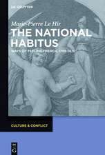 The National Habitus: Ways of Feeling French, 1789-1870