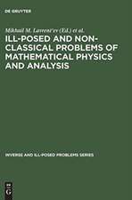 Ill-Posed and Non-Classical Problems of Mathematical Physics and Analysis