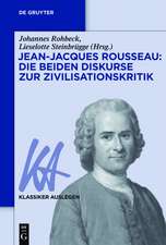 Jean-Jacques Rousseau: Die beiden Diskurse zur Zivilisationskritik