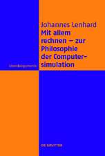 Mit allem rechnen - zur Philosophie der Computersimulation