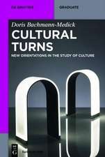 Cultural Turns: New Orientations in the Study of Culture