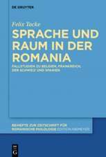 Sprache und Raum in der Romania: Fallstudien zu Belgien, Frankreich, der Schweiz und Spanien