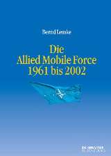 Die Allied Mobile Force 1961 bis 2002