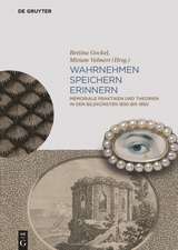 Wahrnehmen, Speichern, Erinnern – Memoriale Praktiken und Theorien in den Bildkünsten 1650 bis 1850