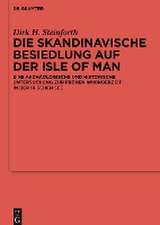 Die skandinavische Besiedlung auf der Isle of Man: Eine archäologische und historische Untersuchung zur frühen Wikingerzeit in der Irischen See