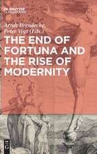 The End of Fortuna and the Rise of Modernity