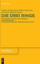 Die drei Ringe: Entstehung, Wandel und Wirkung der Ringparabel in der europäischen Literatur und Kultur