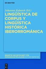 Linguistica de Corpus y Linguistica Historica Iberorromanica