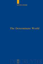 Determinate World