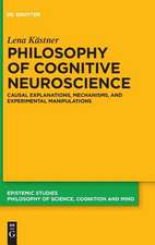 Kästner, L: Philosophy of Cognitive Neuroscience