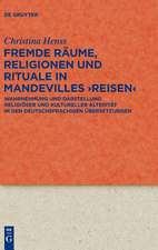 Fremde Raume, Religionen Und Rituale in Mandevilles >Reisen