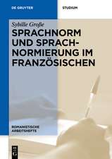 Sprachnorm und Sprachnormierung im Französischen