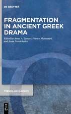 Fragmentation in Ancient Greek Drama