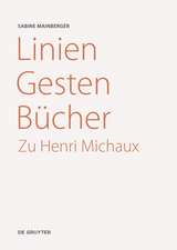 Linien – Gesten – Bücher – Zu Henri Michaux