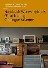 Handbuch Werkverzeichnis – Oeuvrekatalog – Catalogue raisonné