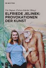 Elfriede Jelinek: Provokationen der Kunst