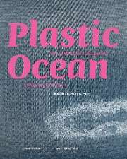 Plastic Ocean: Art and Science Responses to Marine Pollution