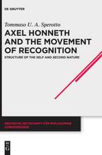 Sperotto, T: Axel Honneth and the Movement of Recognition