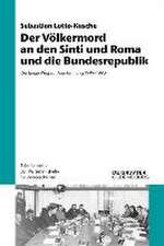 Der Völkermord an den Sinti und Roma und die Bundesrepublik