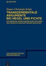 Schüz, S: Transzendentale Argumente bei Hegel und Fichte