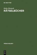 Rätselbücher: Entstehung und Entwicklung eines frühneuzeitlichen Buchtyps im deutschsprachigen Raum. Mit einer Bibliographie der Rätselbücher bis 1800