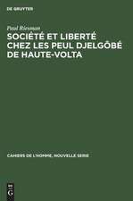 Société et liberté chez les Peul Djelgôbé de Haute-Volta: essai d'anthropologie introspective