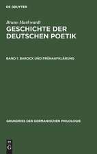 Barock und Frühaufklärung: aus: Geschichte der deutschen Poetik, Bd. 1