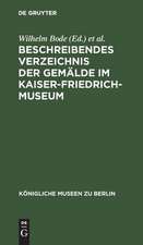 Beschreibendes Verzeichnis der Gemälde im Kaiser-Friedrich-Museum