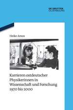 Karrieren ostdeutscher Physikerinnen in Wissenschaft und Forschung 1970 bis 2000