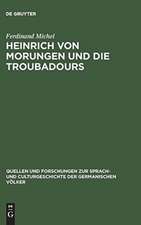 Heinrich von Morungen und die Troubadours: ein Beitrag zur Betrachtung des Verhältnisses zwischen deutschem und provenzalischem Minnesang