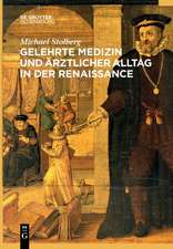 Gelehrte Medizin und ärztlicher Alltag in der Renaissance