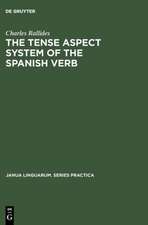 The Tense Aspect System of the Spanish Verb: As Used in Cultivated Bogotá Spanish