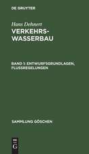 Entwurfsgrundlagen, Flußregelungen: aus: Verkehrswasserbau, 1