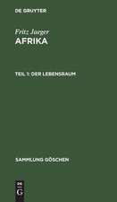 Der Lebensraum: aus: Afrika : e. geograph. ÜberSick, 1