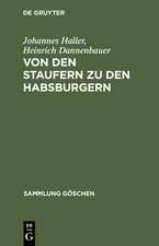 Von den Staufern zu den Habsburgern: Auflösung des Reichs und Emporkommen der Landesstaaten (1250 - 1519)