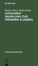 Aufgabensammlung zur höheren Algebra