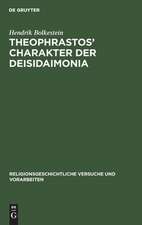 Theophrastos' Charakter der Deisidaimonia als religionsgeschichtliche Urkunde