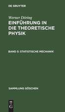 Statistische Mechanik: aus: Einführung in die theoretische Physik, Bd. 5