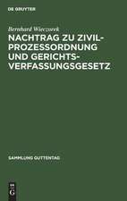 Zivilprozessordnung und Gerichtsverfassungsgesetz: Nachtr.