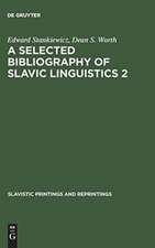 A Selected Bibliography of Slavic Linguistics 2